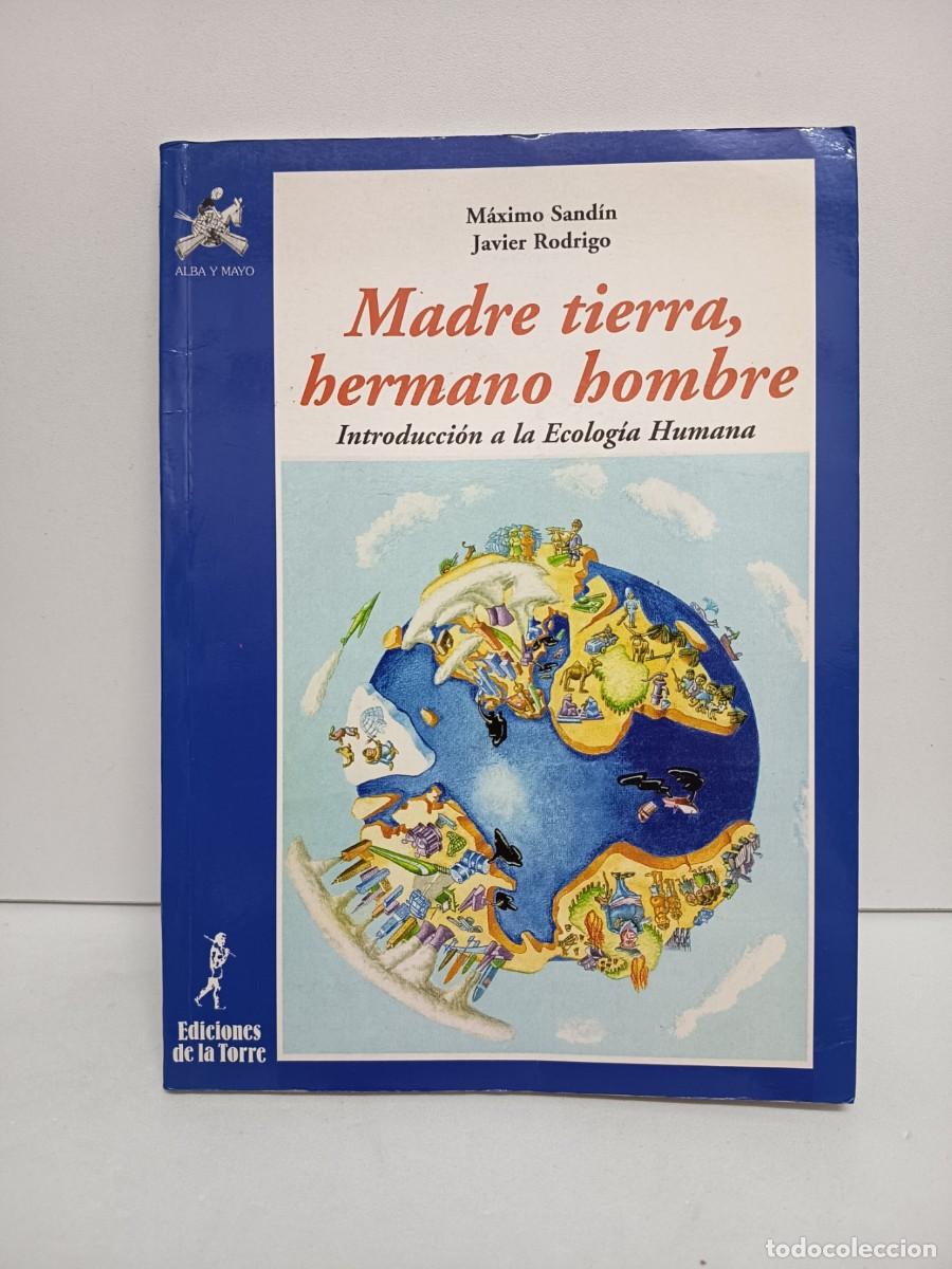 Libros: Sand&iacute;n, M.-Rodrigo, J.:MADRE TIERRA HERMANO HOMBRE. Introducci&oacute;n a la Ecolog&iacute;a Humana. Ed d la Torre