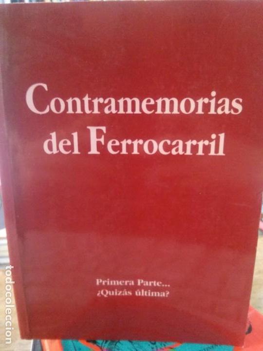 Libros: CONTRAMEMORIA DEL FERROCARRIL - Foto 1