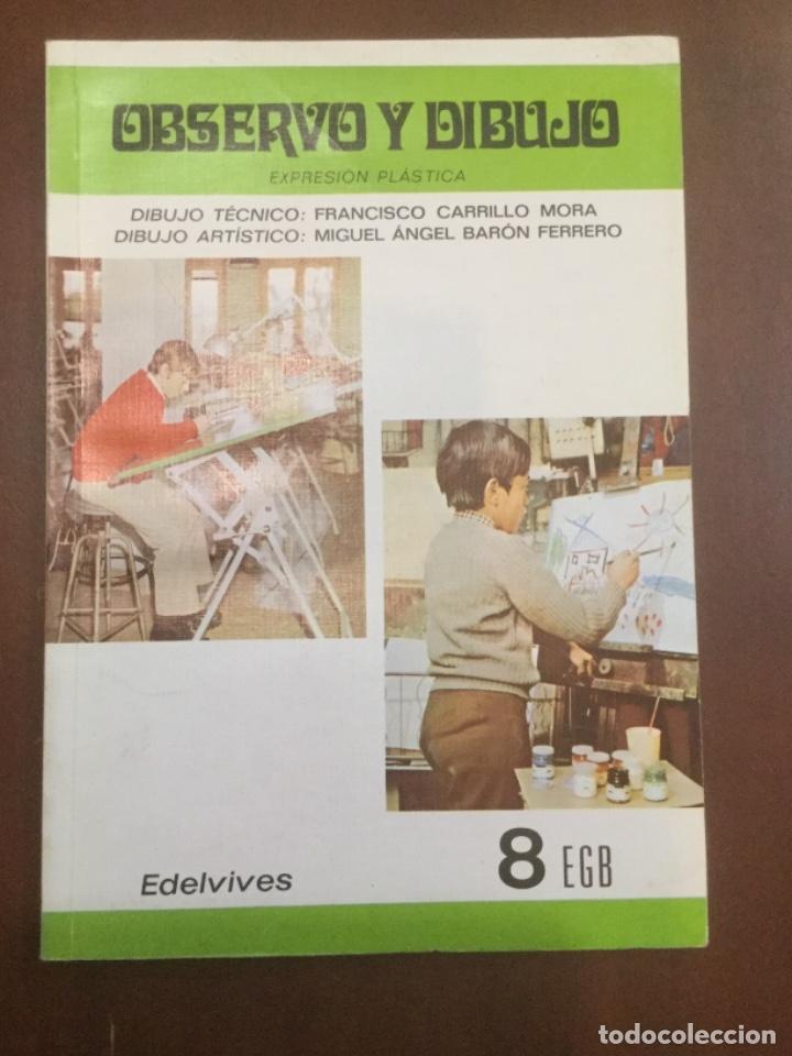 Libros: Observ&oacute; y dibuj&oacute;. 8&ordm; EGB. EDELVIVES. - Foto 1