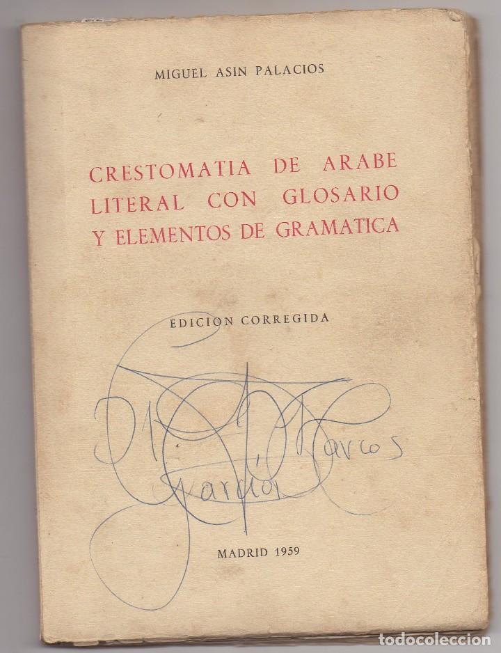 Libros: CLESTOMATIA DEL ARABE LITERAL CON GLOSARIOS DE GRAMATICA - Foto 1
