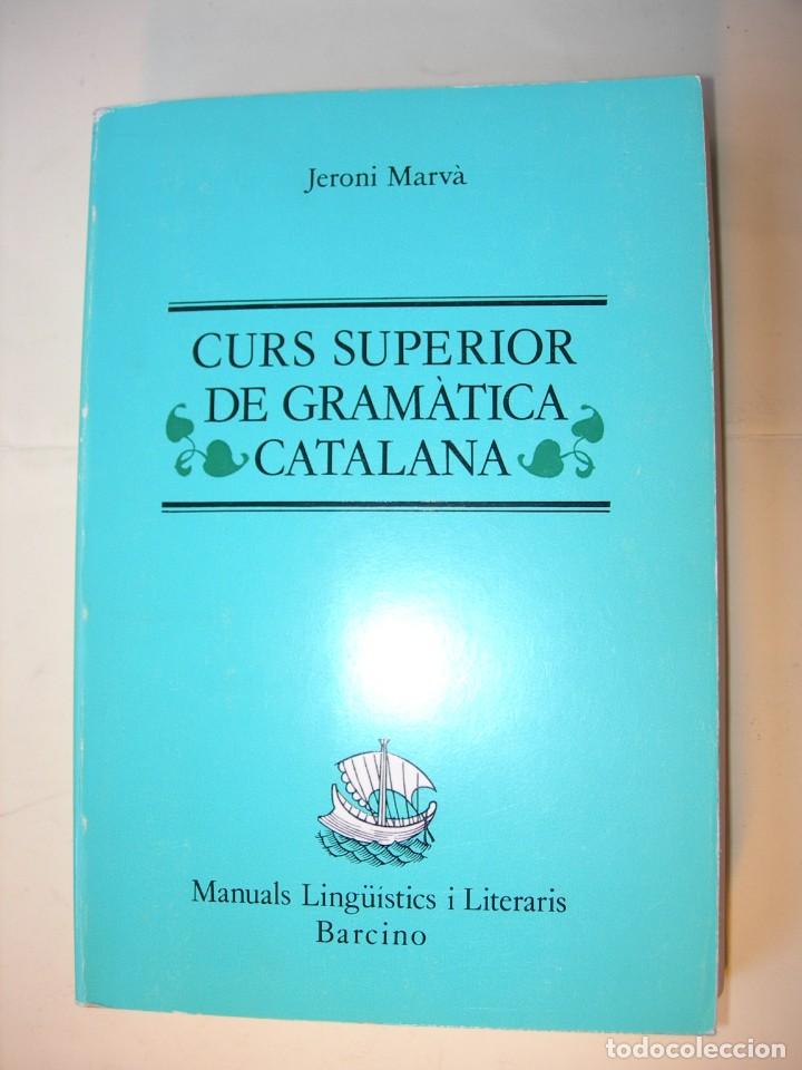 Libros: CURS SUPERIOR DE GRAM&Agrave;TICA CATALANA / JERONI MARV&Agrave; - Foto 1