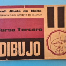 Libros: DIBUJO TECNICO - CURSO TERCERO - PROF. ABELA DE MALTA - ED. COSMOS VALENCIA - AÑO 1963