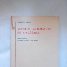 Libros: MODELOS MATEMATICOS EN LINGUISTICA MAURECE GROSS. Lote 306934788