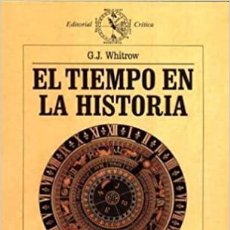 Libros: EL TIEMPO EN LA HISTORIA G.J. WHITROW. Lote 320885283