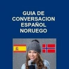 Libros: GUIA DE CONVERSACION ESPAÑOL NORUEGO -LEER DETALLES. Lote 377270739