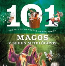 Libros: LIBRO 101 COSAS QUE DEBERÍAS SABER SOBRE MAGOS SERES MITOLÓGICOS ESPAÑOL SUSAETA. Lote 390106049