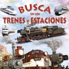 Libros: LIBRO BUSCA EN LOS TRENES Y ESTACIONES 32 PAGINAS ESPAÑOL EDITORIAL SUSAETA. Lote 390153009