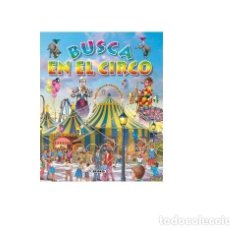 Libros: LIBRO BUSCA EN EL CIRCO 32 PAGINAS IDIOMA ESPAÑOL EDITORIAL SUSAETA NUEVO. Lote 390169549