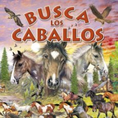 Libros: LIBRO BUSCA LOS CABALLOS Y PONIS 32 PAGINAS IDIOMA ESPAÑOL EDITORIAL SUSAETA. Lote 390337034