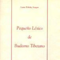 Libros: PEQUEÑO LÉXICO DE BUDISMO TIBETANO. - TCHÖKY SENGUE LAMA