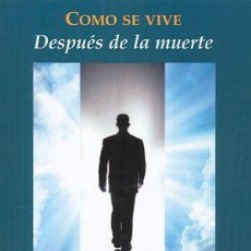 Libri: COMO SE VIVE DESPUÉS DE LA MUERTE. - BESANT ANNIE