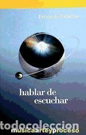 Libros: Hablar de escuchar - Palacios, Fernando - Foto 1