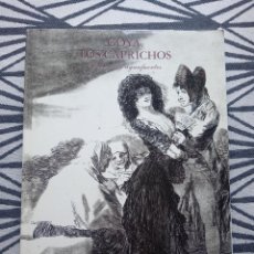 Libros: GOYA LOS CAPRICHOS DIBUJOS Y AGUAFUERTES 1994