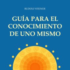 Libros: GUÍA PARA EL CONOCIMIENTO DE UNO MISMO.. STEINER RUDOLF - STEINER RUDOLF