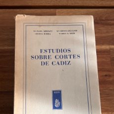 Libros: ESTUDIOS SOBRE CORTES DE CÁDIZ. ARRIAZU, TORRA, DIZ-LOIS & DIEM. UNIVERSIDAD DE NAVARRA. 1967