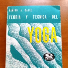 Libros: TEORÍA Y TÉCNICA DEL YOGA CALLE, RAMIRO A. EDITORIAL: CEDEL, VILADRAU (GERONA), 1972