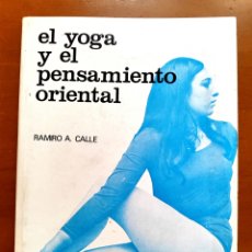 Libros: EL YOGA Y EL PENSAMIENTO ORIENTAL. CALLE, RAMIRO A. EDITORIAL: ED. CEDEL, 1992