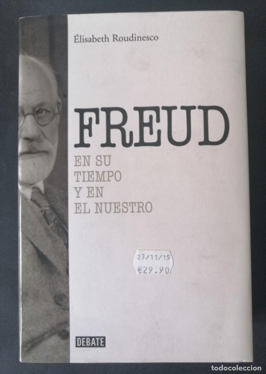 Libros: FREUD. EN SU TIEMPO Y EN EL NUESTRO. A ESTRENAR. - Foto 1