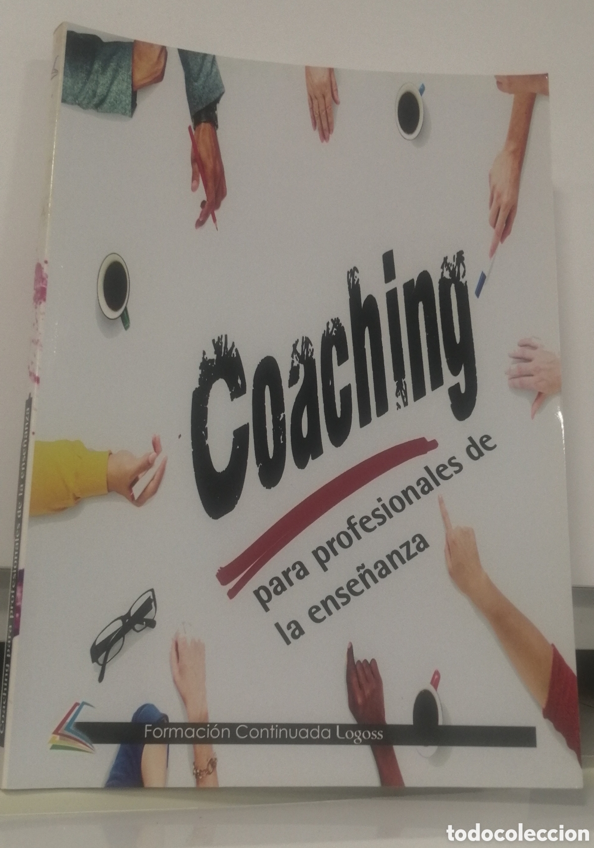Libros: Coaching para profesionales de la ense&ntilde;anza Formaci&oacute;n continuada Logoss 2014 - Foto 1