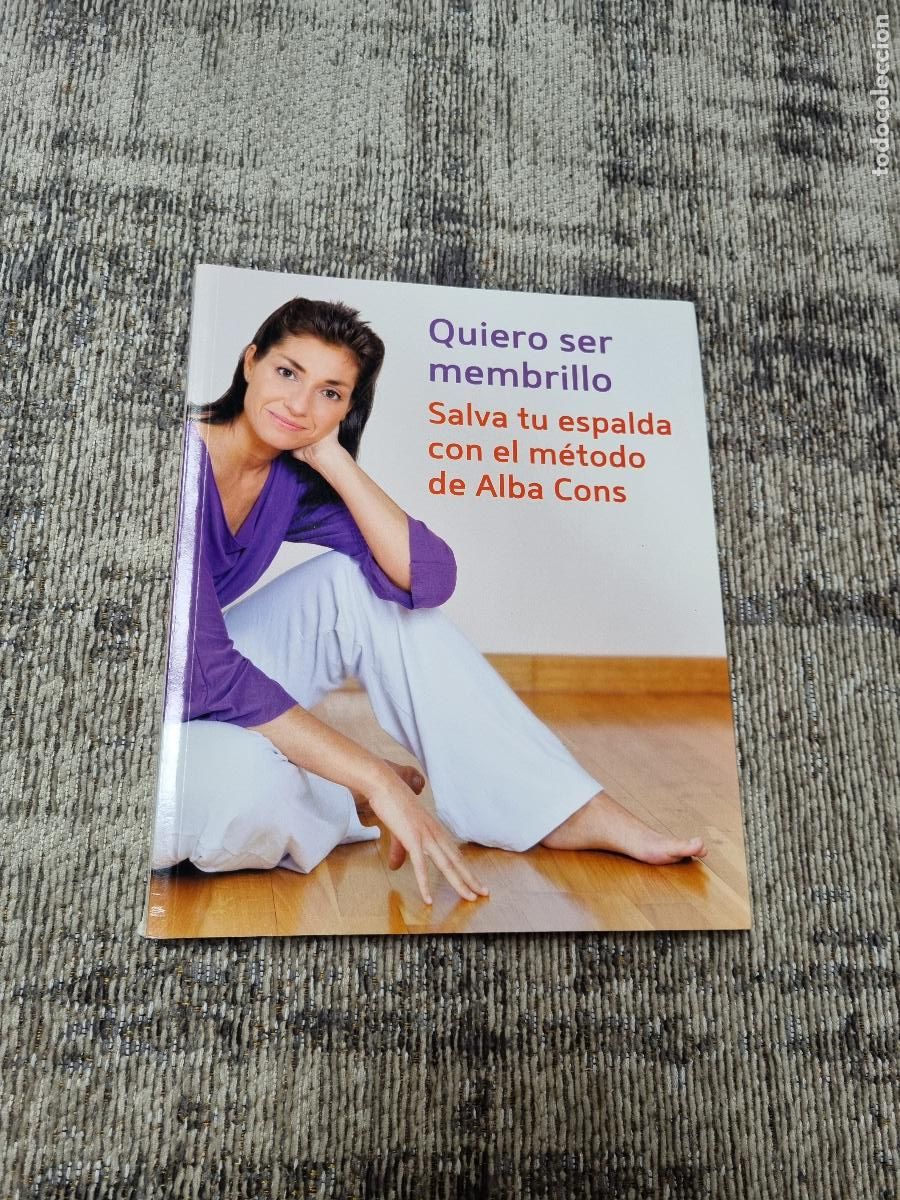 Libros: QUIERO SER MEMBRILLO - SALVA TU ESPALDA CON ALBA CONS - Foto 2