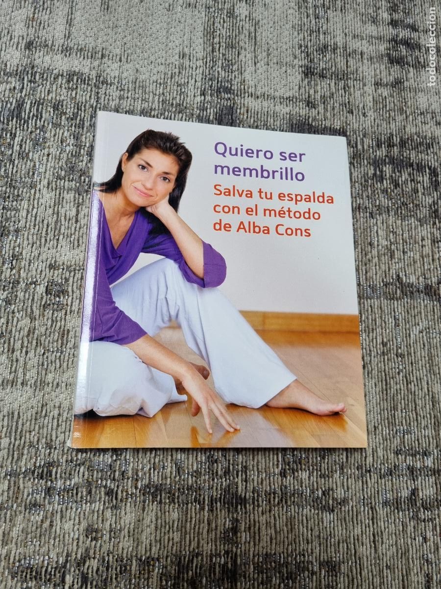 Libros: QUIERO SER MEMBRILLO - SALVA TU ESPALDA CON ALBA CONS - Foto 9