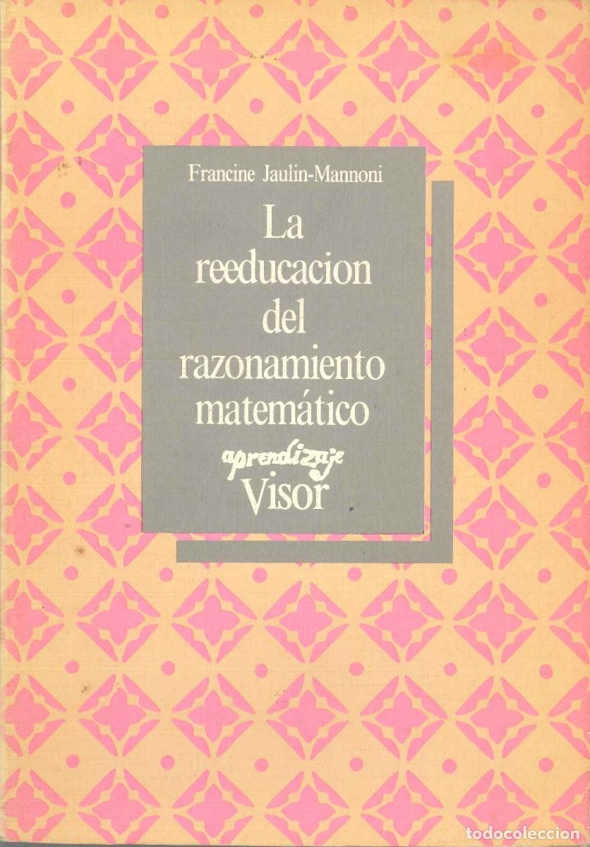 Libros: LA REEDUCACI&Oacute;N DEL RAZONAMIENTO MATEM&Aacute;TICO - Foto 1