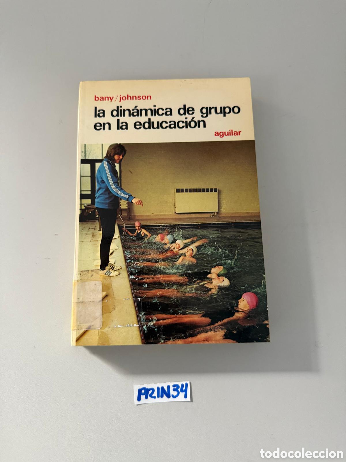 Libros: La din&aacute;mica de grupo en la educaci&oacute;n - Foto 1
