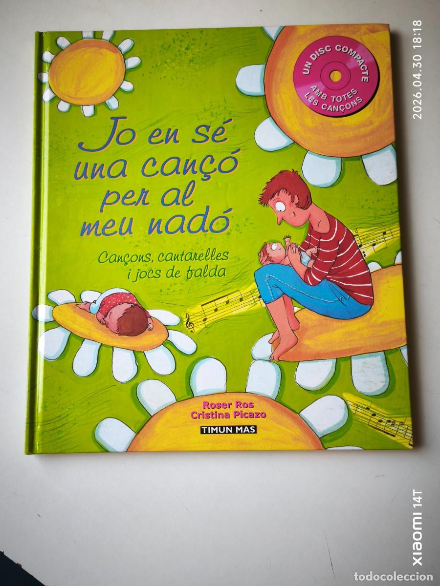 Libros: JO EN S&Eacute; UNA CAN&Ccedil;O PER AL MEU NAD&Oacute;-CAN&Ccedil;ONS, CANTARELLES I JOCS DE BALDA. LLIBRE