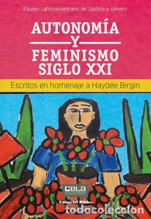 Libros: ELA &mdash; Autonom&iacute;a y feminismo siglo XXI. Escritos en homenaje a Hayd&eacute;e Birgin &mdash; LM