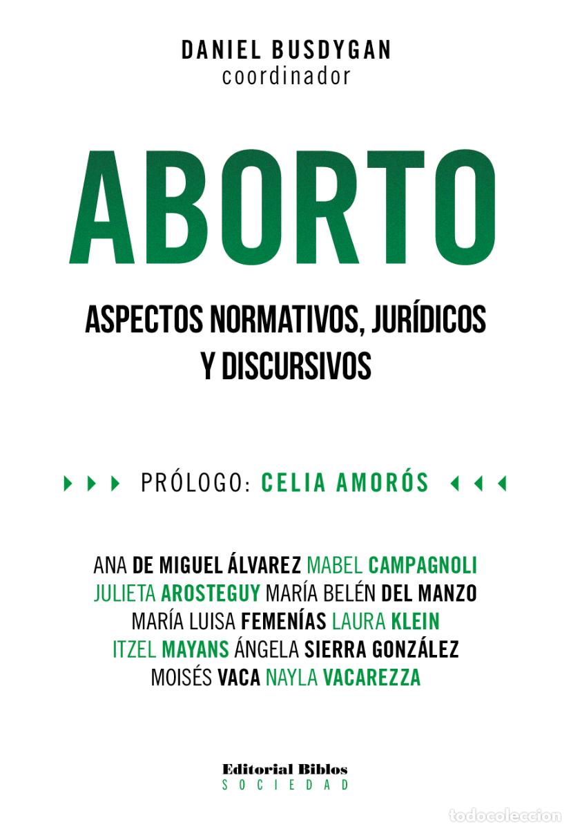 Libros: Daniel Busdygan &mdash; Aborto. Aspectos normativos, jur&iacute;dicos y discursivos &mdash; Editorial Biblos, 2018 LM