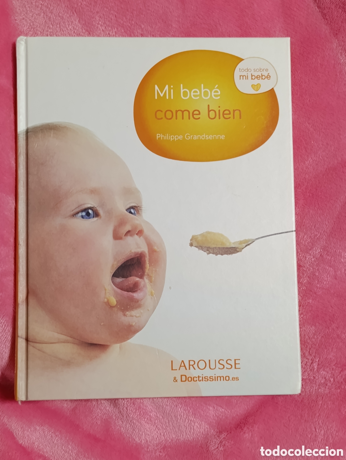 Libri: Mi beb&eacute; come bien Larousse tapa dura
