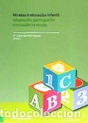 Libros: Miradas &aacute; educaci&oacute;n infantil: Adaptaci&oacute;n, participaci&oacute;n e inclusi&oacute;n na escola - Mart&iacute;nez Figueira,