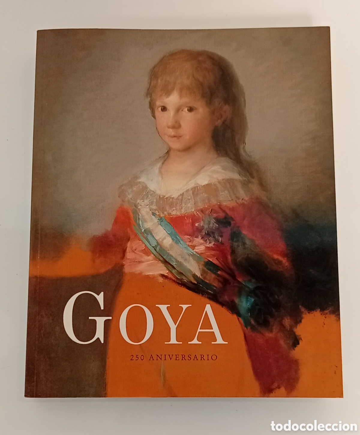 Libros: GOYA 250 ANIVERSARIO LIBRO