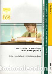 Libros: Refuerzo de la ortograf&iacute;a I - Hern&aacute;ndez, Enrique; Maldonado Castro, Mar&iacute;a Pilar