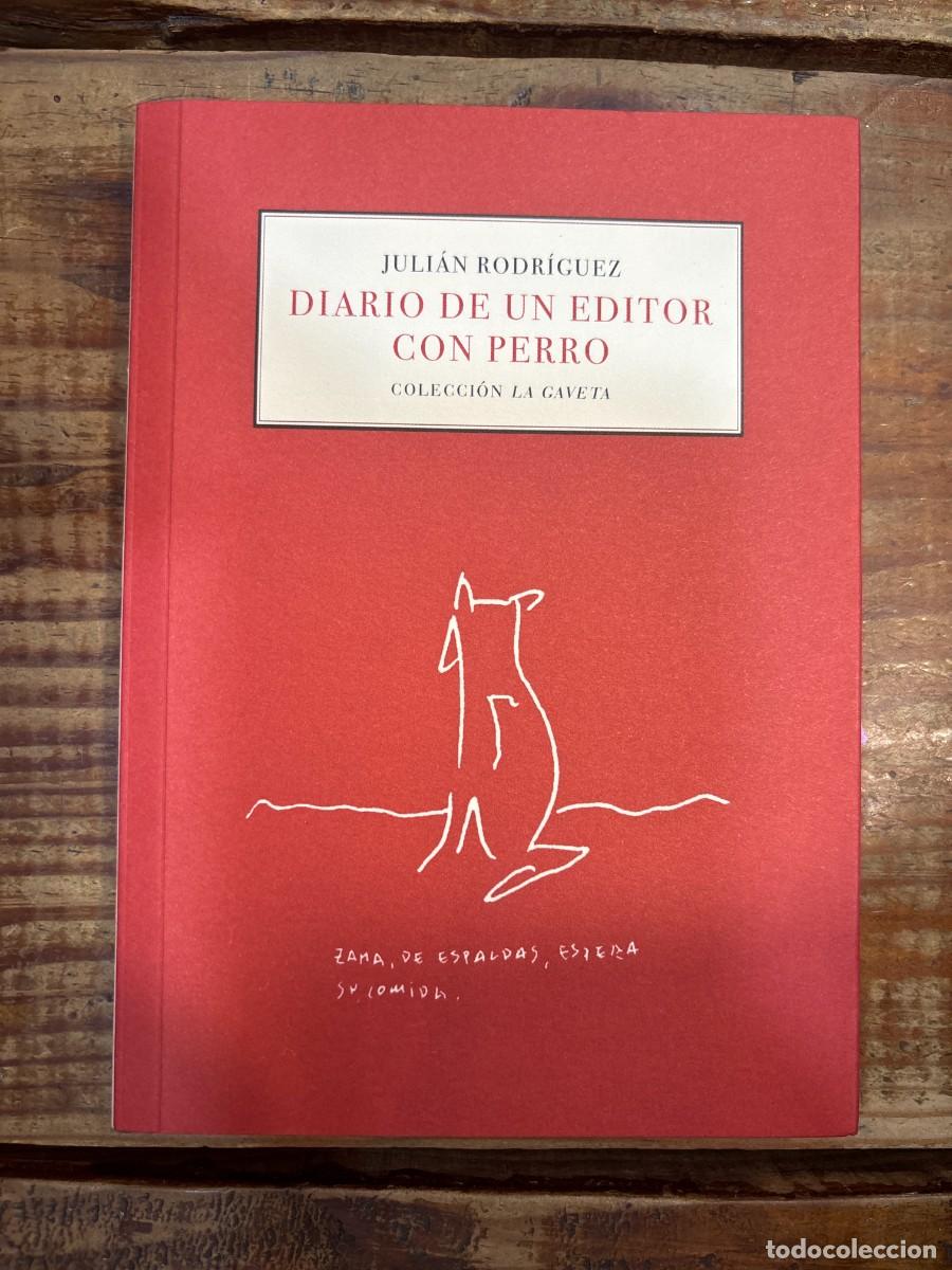 Libros: Diario de un editor con perro L&oacute;pez-Vega, Mart&iacute;n Idioma: Espa&ntilde;ol Editorial: Editora Regional de Ex