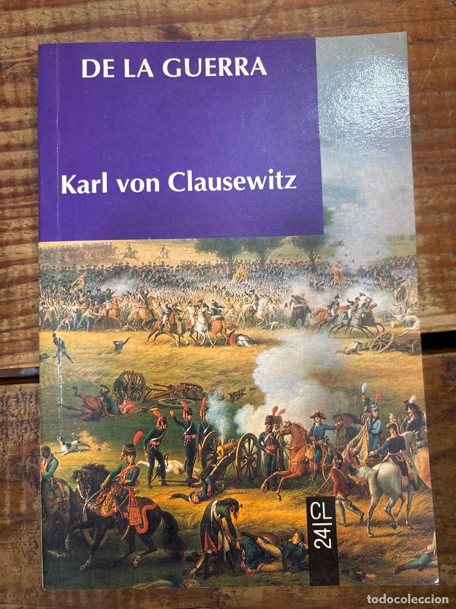 Libros: De la Guerra CLAUSEWITZ, KARL Idioma: Espa&ntilde;ol ISBN 10 / ISBN 13: 8433535250 / 9788433535252 Tapa