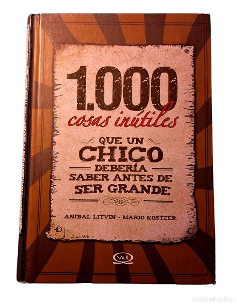 Libros: 1.000 Cosas In&uacute;tiles que un Chico Deber&iacute;a Saber Antes de Ser Grande