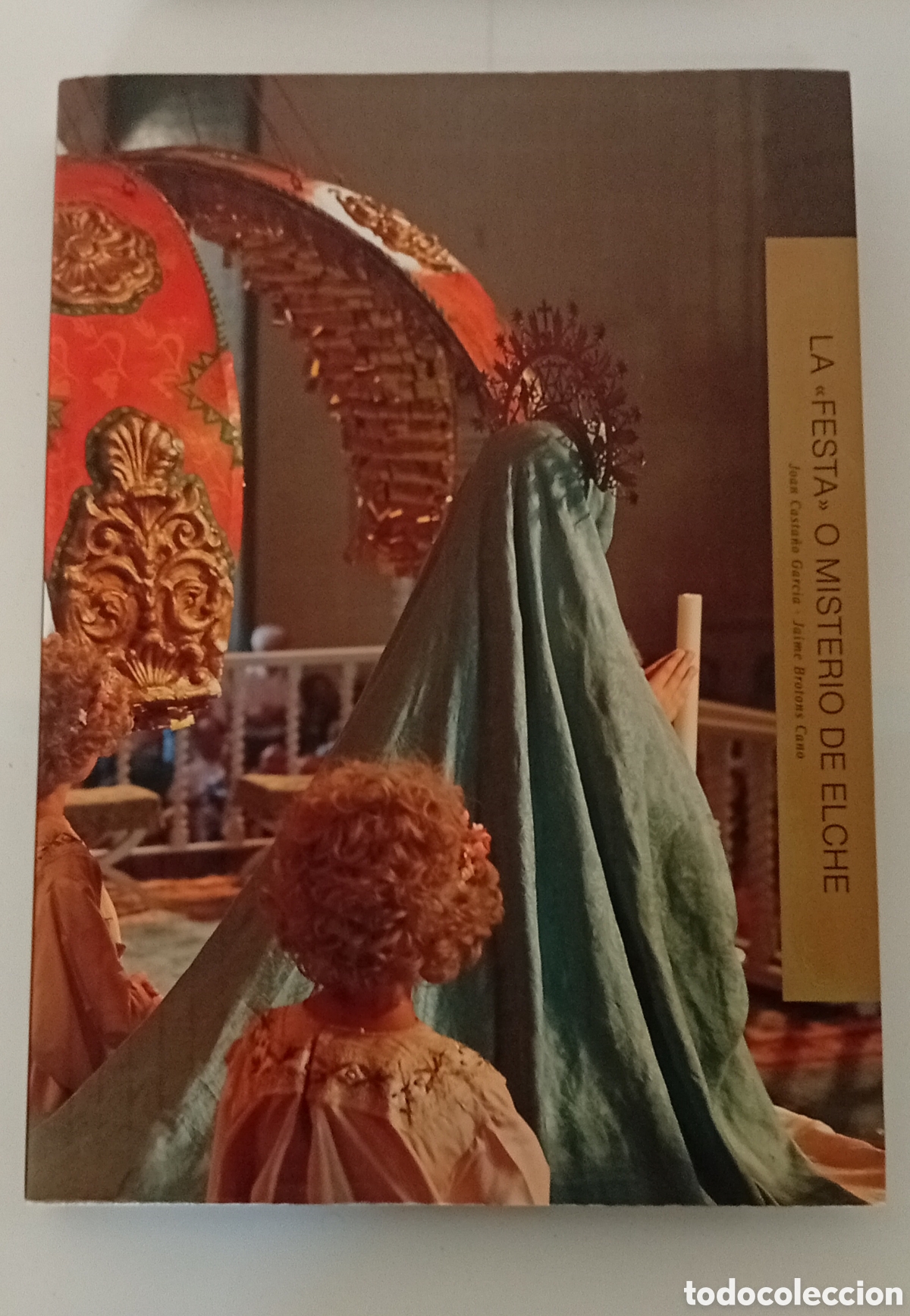 Libros: .LIBRO LA FESTA O MISTERIO DE ELCHE