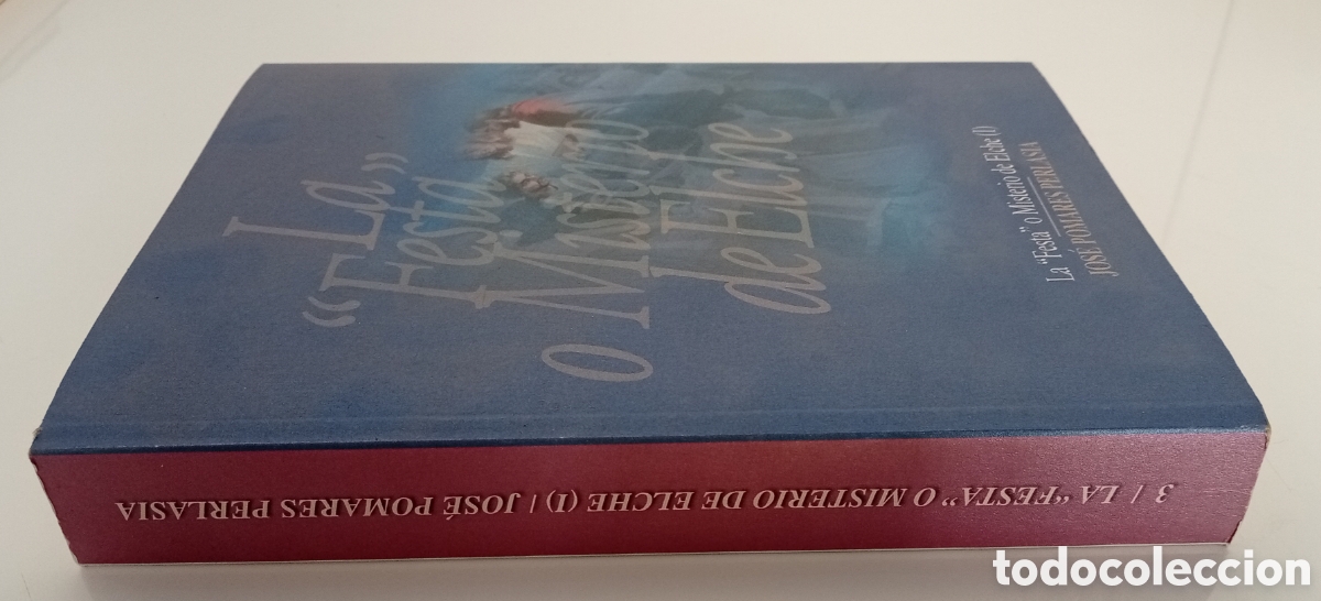Libros: LIBRO LA FESTA O MISTERIO DE ELCHE (I) - Foto 2