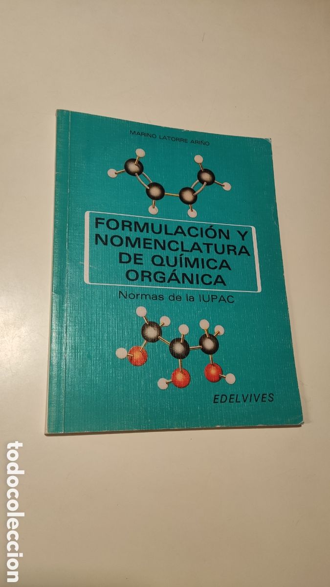 Libros: Formulaci&oacute;n y nomenclatura de qu&iacute;mica org&aacute;nica. Normas de la IUPAC. Marino Latorre Ari&ntilde;o. Edelvives