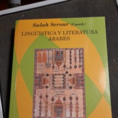 Libros: LINGÜÍSTICA Y LITERATURA ÁRABES. SALAH SEROUR. Lote 310621908