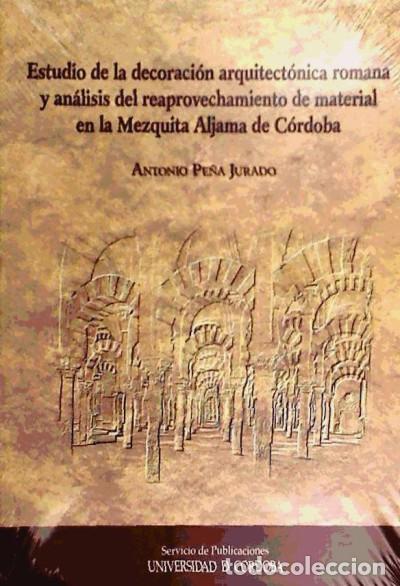 books: Estudio de la decoraci&oacute;n arquitect&oacute;nica romana y an&aacute;lisis del reaprovechamiento de material en la