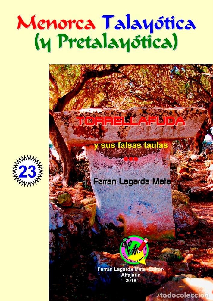 TORRELLAFUDA Y SUS FALSAS TAULAS (LAGARDA MATA) - MENORCA (Libros Nuevos - Historia - Arqueología)