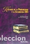 books: Historia de la probabilidad y la estad&iacute;stica (IV) - Basulto Santos, Jes&uacute;s; Garc&iacute;a del Hoyo, Juan