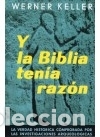 Libros: Y LA BIBLIA TEN&Iacute;A RAZ&Oacute;N - Werner Keller - Foto 1