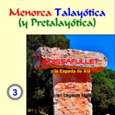Libros: BINISSAFULLET Y LA ESPADA DE ALÁ (LAGARDA MATA) - MENORCA. Lote 325660323