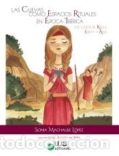 B&uuml;cher: Las cuevas como espacios rituales en &Eacute;poca Ib&eacute;rica: Los casos de Kelin, Edeta y Arse - Machause