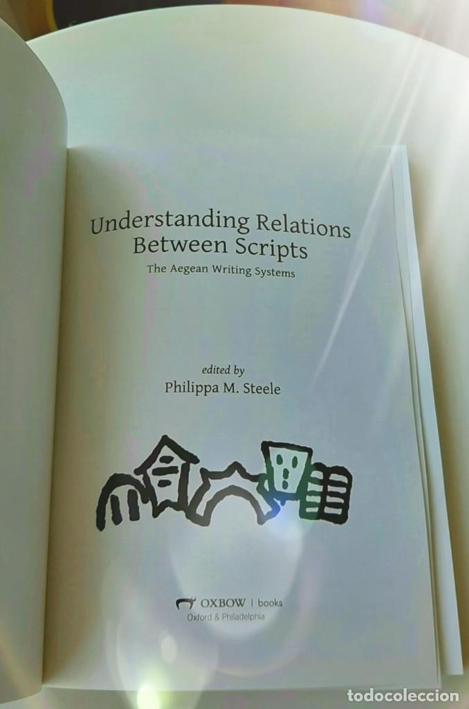Libros: Understanding Relations Between Scripts: Aegean Writing Systems,2017.Y. Early Alphabets,2020. Steele - Foto 5