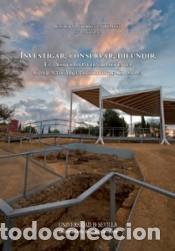 Libros: Investigar, conservar, difundir. El Proyecto Guirnaldas en el Conjunto Arqueol&oacute;gico de Carmona -