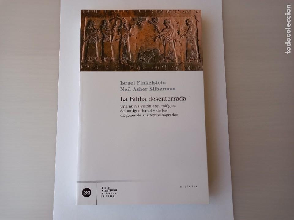 LA BIBLIA DESENTERRADA / ISRAEL FINKELSTEIN - NEIL ASHER SILBERMAN (Libros Nuevos - Historia - Arqueología)